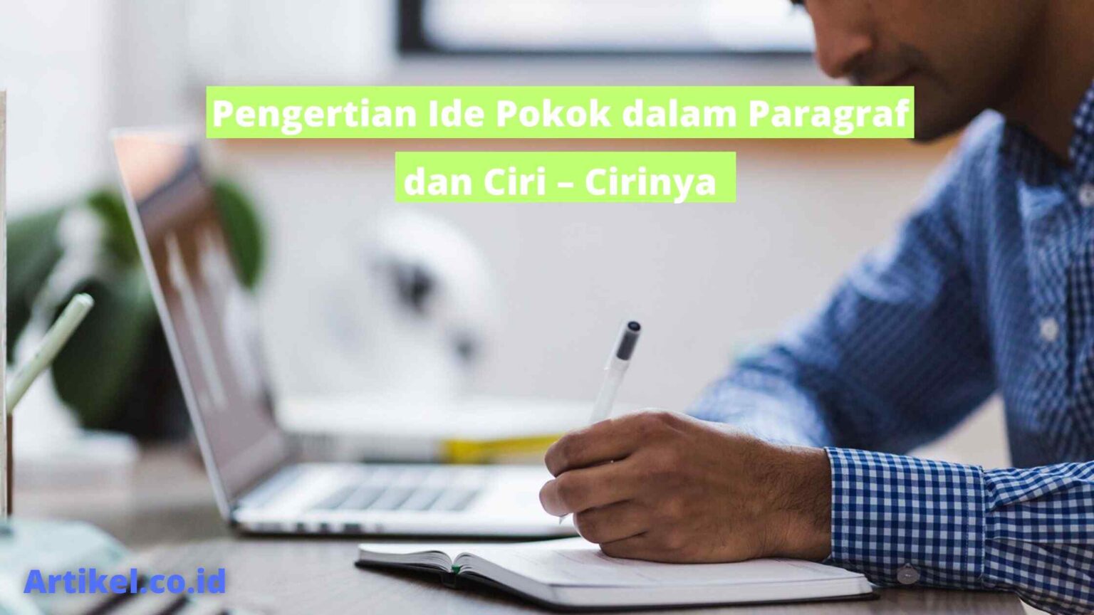 Pengertian Ide Pokok Dalam Paragraf Dan Ciri Cirinya