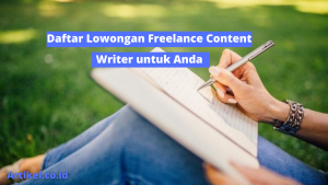 Read more about the article Daftar Lowongan Freelance Content Writer untuk Anda