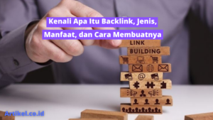 Read more about the article Kenali Apa Itu Backlink, Jenis, Manfaat, dan Cara Membuatnya