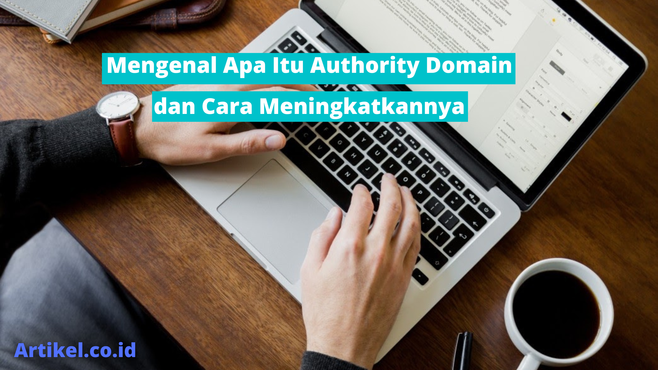 Mengenal Apa Itu Authority Domain dan Cara Meningkatkannya