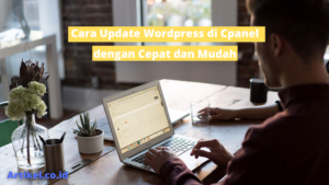 Read more about the article Cara Update WordPress di Cpanel dengan Cepat dan Mudah