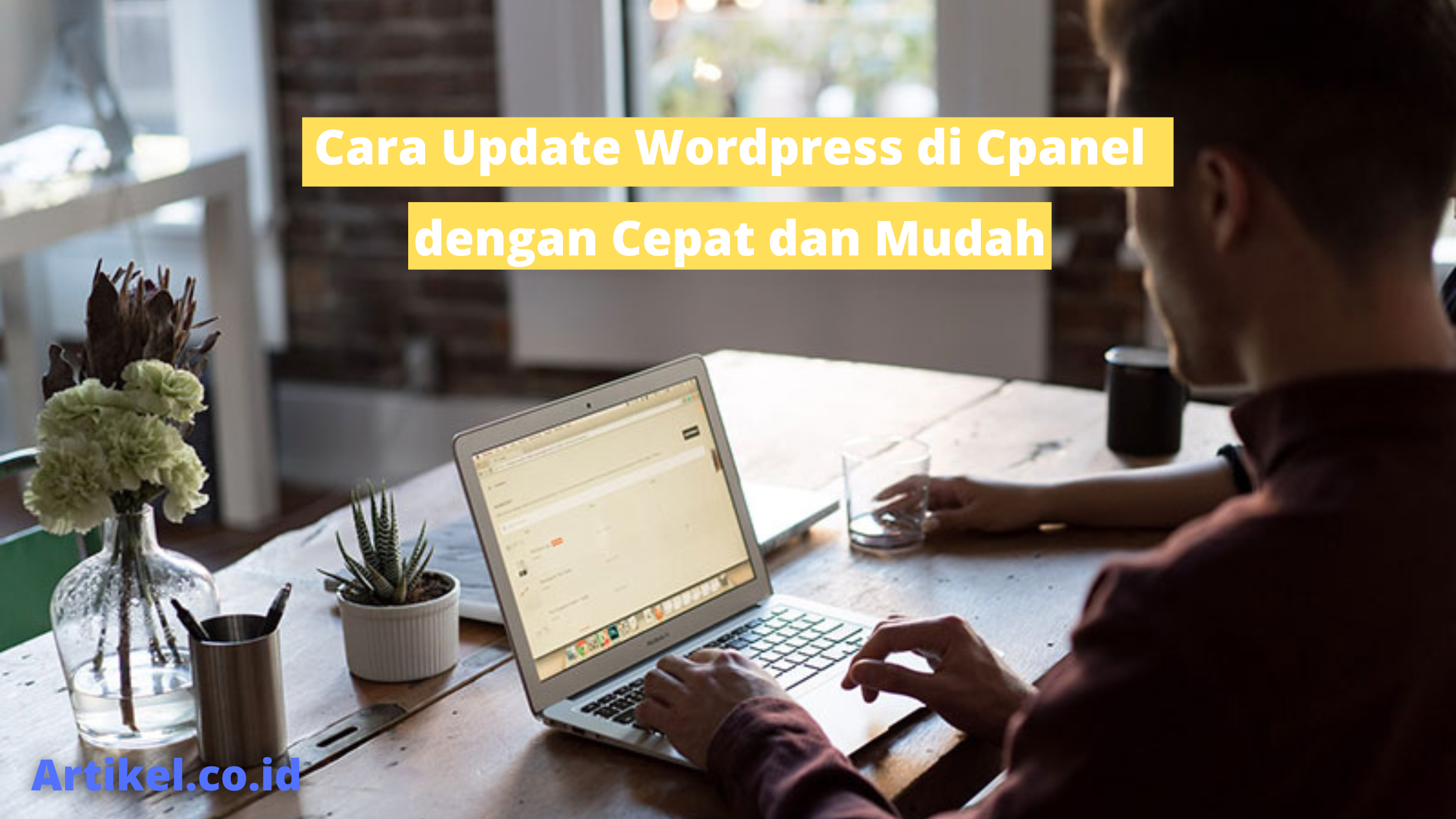 Cara Update Wordpress di Cpanel dengan Cepat dan Mudah
