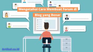 Mengetahui Cara Membuat Forum di Blog yang Benar