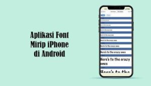 Font IPhone di Android, Cara Mudah Menggunakannya